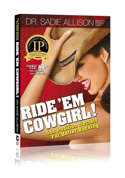 Ride Em Cowgirl Sex Position Secrets For Better Bucking