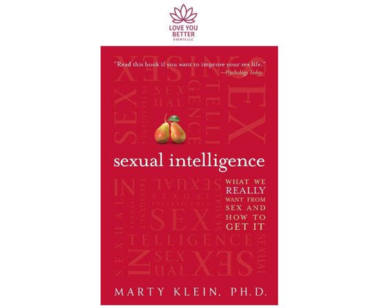 Sexual Intelligence: What We Really Want from Sex